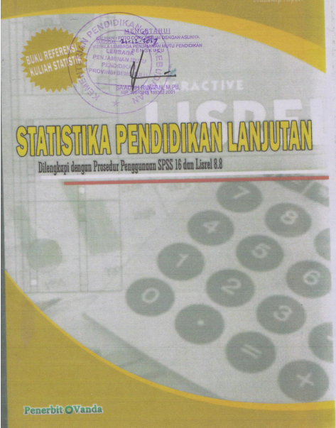 Statistika Pendidikan Lanjutan dilengkapi dengan prosedur penggunaan SPSS 16 dan Lisrel 8.8