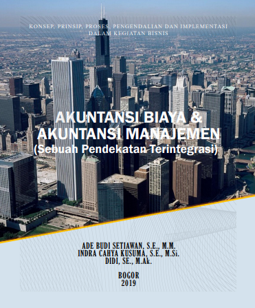 Akuntansi Biaya & Akuntansi Manajemen (sebuah pendekatan terintegrasi)